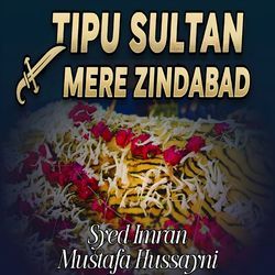 Tipu Sultan Mere Zindabad
