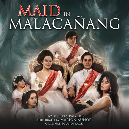 Traydor na Pag-ibig (from "Maid in Malacañang") (Original Soundtrack)