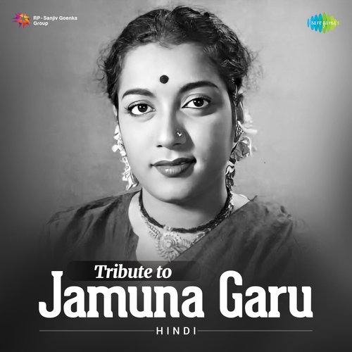 Tribute To Jamuna Garu (Hindi)