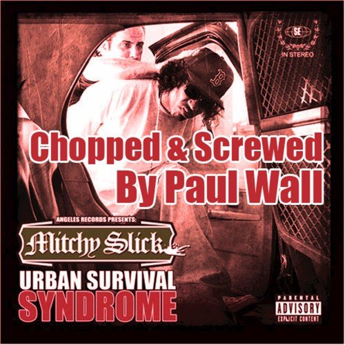 Urban Survival Syndrome (Screwed &amp; Chopped by Paul Wall)_poster_image