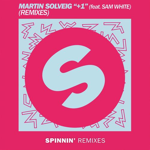 +1 (feat. Sam White) (Remixes)