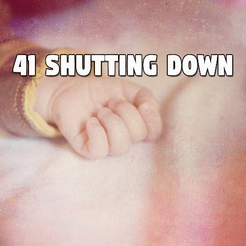 41 Shutting Down