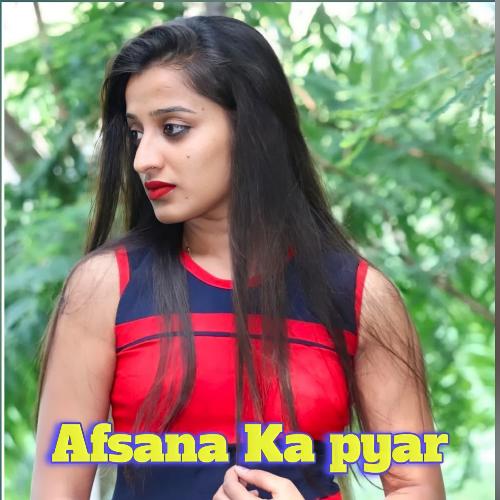 Afsana Ka pyar