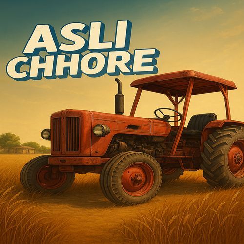 Asli Chhore