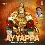Ayyappa Kannada Devotional Songs By K Yuvaraj Vol-3
