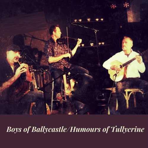 Boys of Ballycastle/Humours of Tullycrine_poster_image