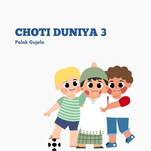 Choti Duniya 3