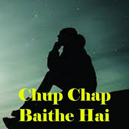 Chup Chap Baithe Hai