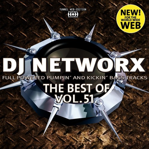 DJ Networx, the Best of, Vol. 51 (Full Powered Pumpin' and Kickin' Bass Tracks)