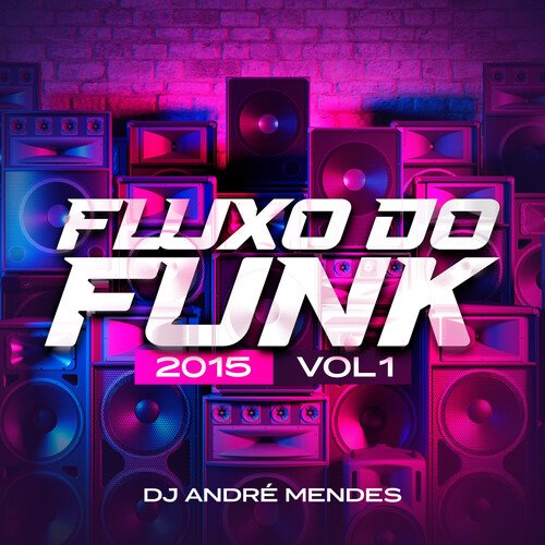 Fluxo do Funk 2015, Vol. 1