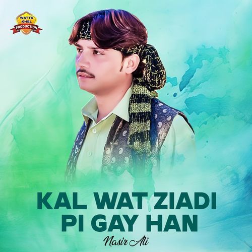 Kal Wat Ziadi Pi Gay Han