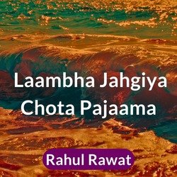 Laambha Jahgiya Chota Pajaama-KRkTdB19Rlo