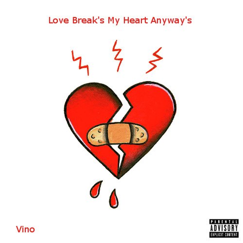 Love Break's My Heart Anyway's