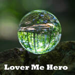 Lover Me Hero