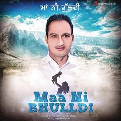 Maa Ni Bhulldi-Bh8sbkdnUFc