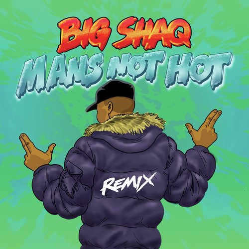 Man's Not Hot (MC Mix)