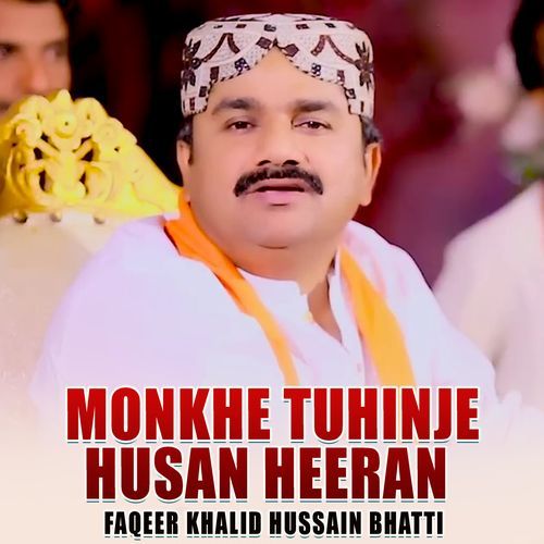 Monkhe Tuhinje Husan Heeran