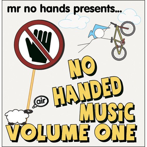 Mr No Hands Presents....No Handed Music Vol 1