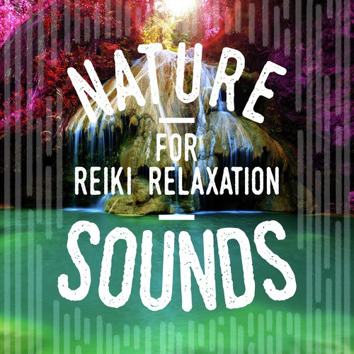 Nature Sounds for Reiki Relaxation