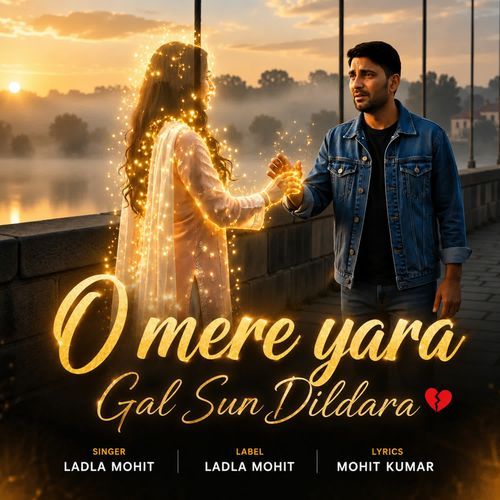 O mere yara gal sun dildara
