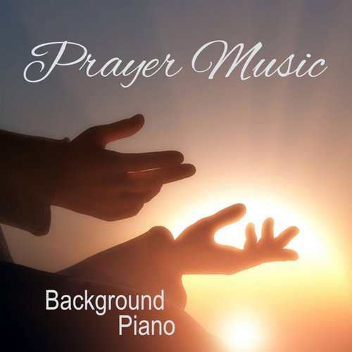 Prayer Music: Background Piano