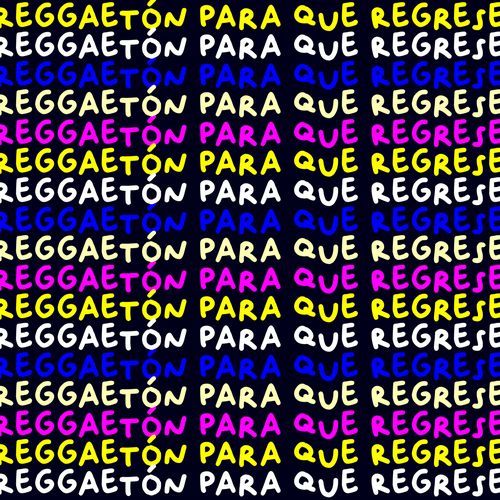 Reggaetón para que Regrese