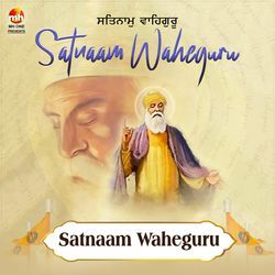 SATNAAM WAHEGURU (From &quot;SATNAAM WAHEGURU&quot;)-Oy8iWARVAF8