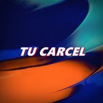 TU CARCEL