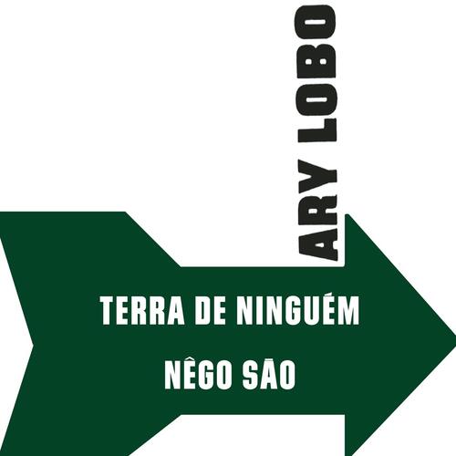 Terra de Ninguém / Nêgo São