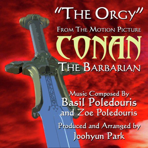 The Orgy (from the motion picture "Conan The Barbarian")