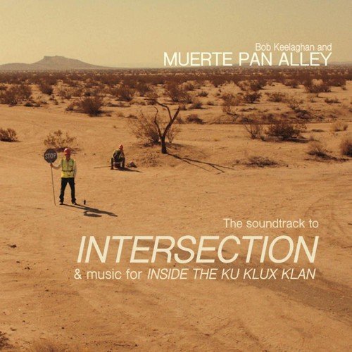 The Soundtrack to Intersection & Music for Inside the Ku Klux Klan