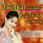 Twinkal Vaishnav Rajasthani Comedy Vol 25