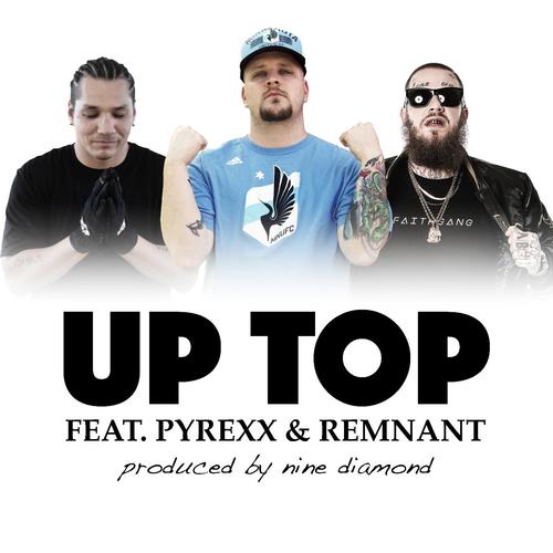 Up Top (feat. Pyrexx & Remnant)