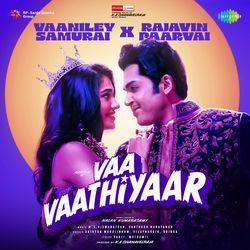 Vaaniley Samurai x Rajavin Paarvai (From "Vaa Vaathiyaar")