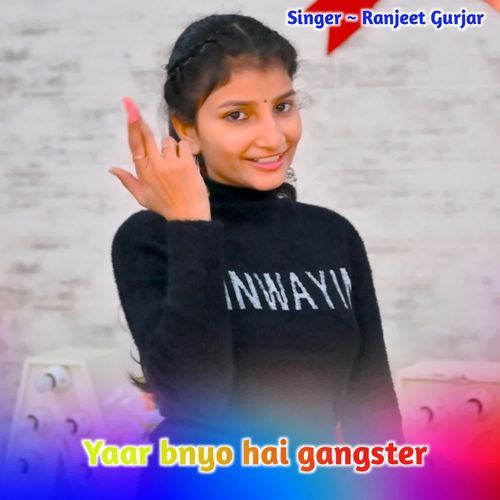 Yaar bnyo hai gangster