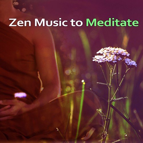 Zen Music to Meditate – Peaceful Mind, Music for Relaxation, Soul Rest, Inner Silence, Spirit Free