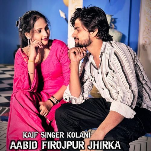 Aabid Firojpur Jhirka