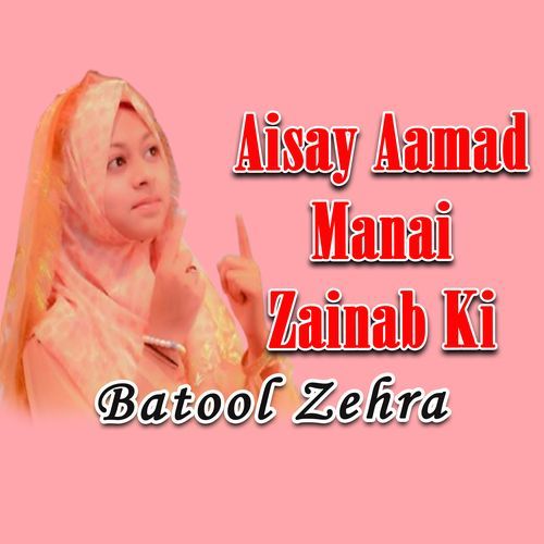 Aisay Aamad Manai Zainab Ki