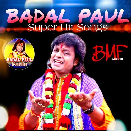 Badal Paul Super Hit Songs