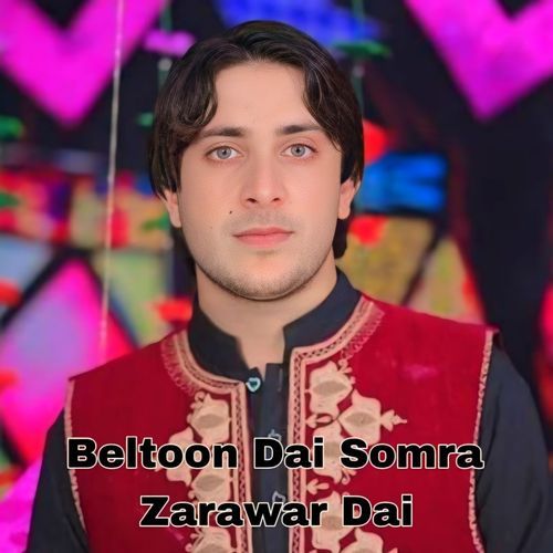 Beltoon Dai Somra Zarawar Dai