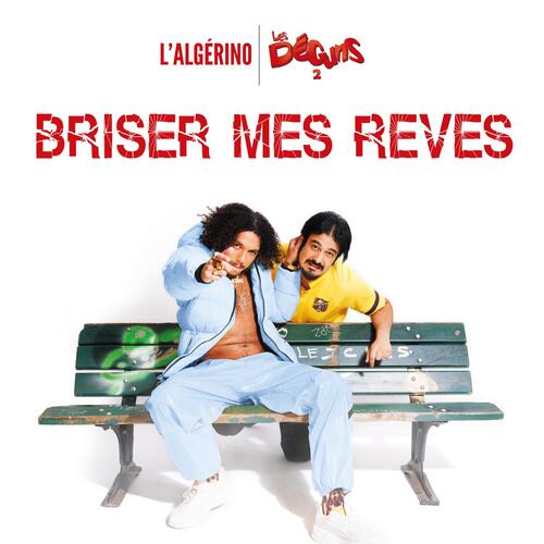 Briser mes rêves (Extrait de la Bande Originale du film « Les Déguns 2 »)