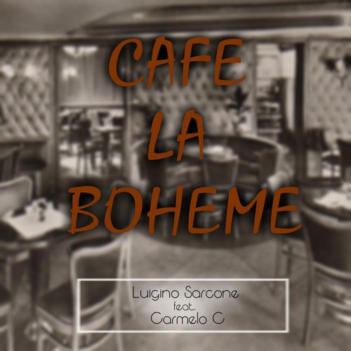 Cafe La Boheme (feat. Carmelo C)