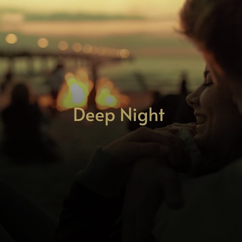 Deep Night