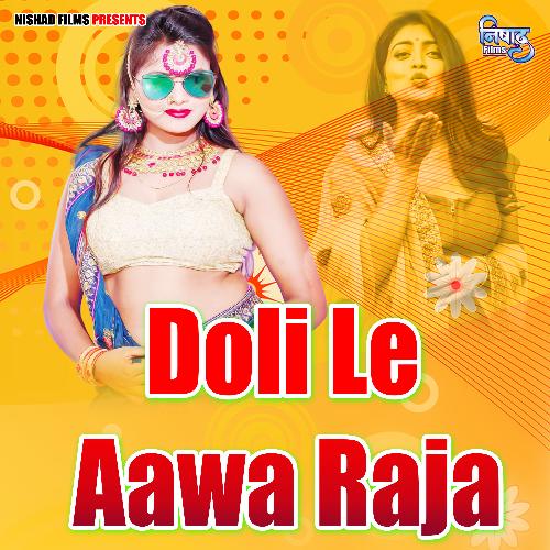 Doli Le Aawa Raja