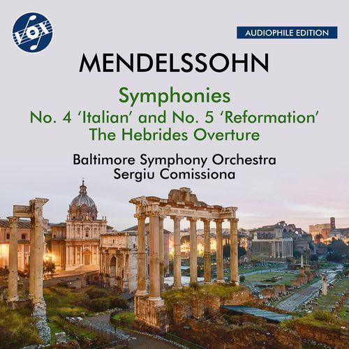 Mendelssohn: Symphonies Nos. 4 & 5 & The Hebrides Overture, Op. 26, MWV P 7 "Fingal's Cave" (Remastered 2024)