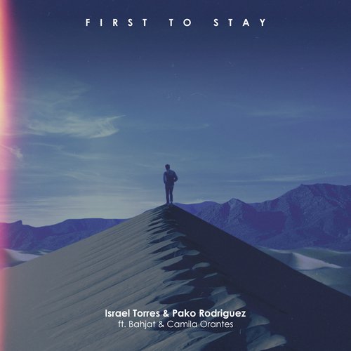 First To Stay (feat. Bahjat &amp; Camila Orantes)_poster_image