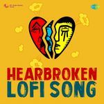 Heartbroken Lofi Song