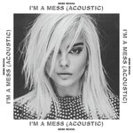 I&#039;m a Mess (Acoustic)