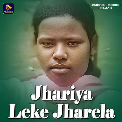 Jhariya Leke Jharela