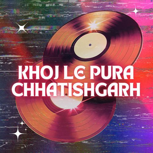 KHOJ LE PURA CHHATTISHGARH